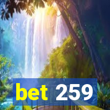 bet 259